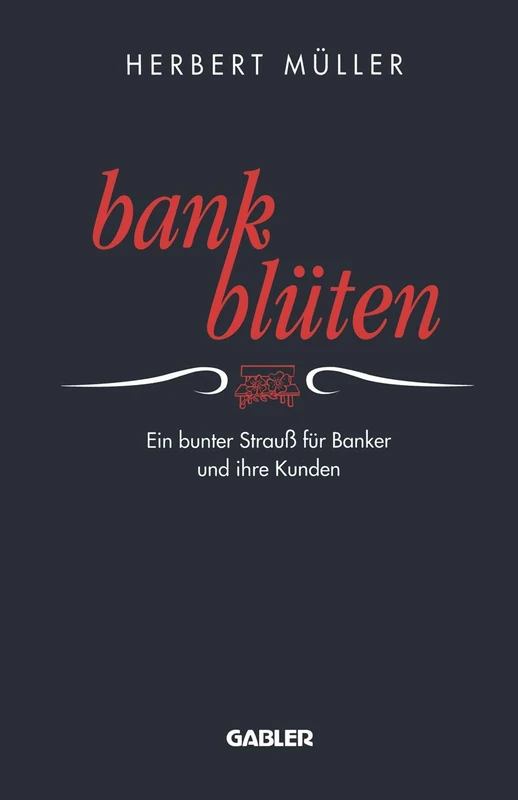 Bank-Blüten: Ein bunter Strauß für Banker und ihre Kunden - Image 1