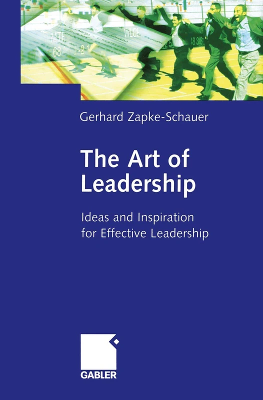 The Art of Leadership: Ideas and Inspiration for Effective Leadership - Image 1