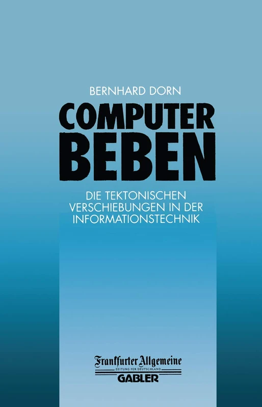 Computerbeben: Die Tektonischen Verschiebungen in der Informationstechnik (FAZ - Gabler Edition) - Image 1