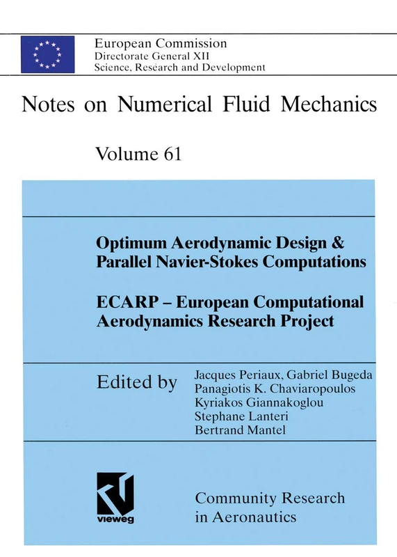Optimum Aerodynamic Design & Parallel Navier-Stokes Computations ECARP ― European Computational Aerodynamics Research Project: 61 (Notes on Numerical Fluid Mechanics, 61)