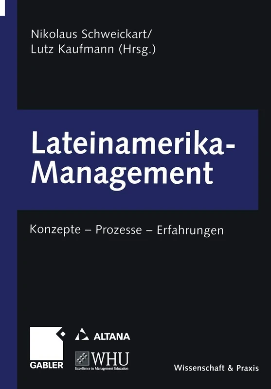 Lateinamerika-Management: Konzepte ― Prozesse ― Erfahrungen