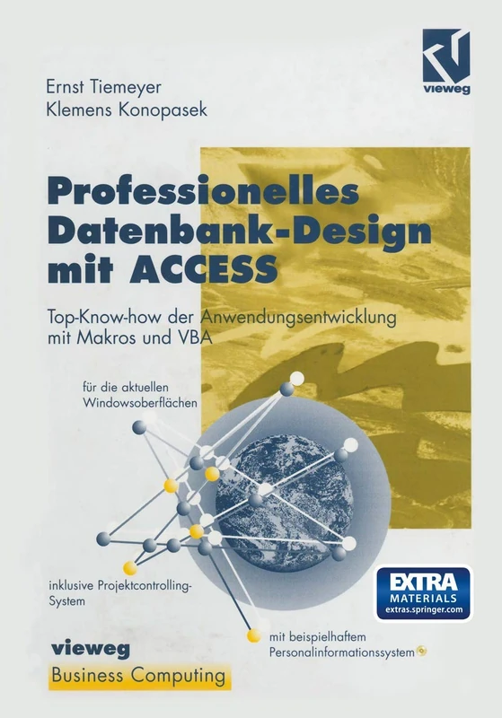 Professionelles Datenbank-Design mit ACCESS: Top-Know-how der Anwendungsentwicklung mit Makros und VBA, geeignet für die aktuellen Windowsoberflächen, ... Projektcontrolling-System auf CD-ROM