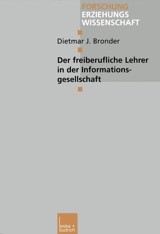 Der freiberufliche Lehrer in der Informationsgesellschaft: 116 (Forschung Erziehungswissenschaft, 116) - Image 1