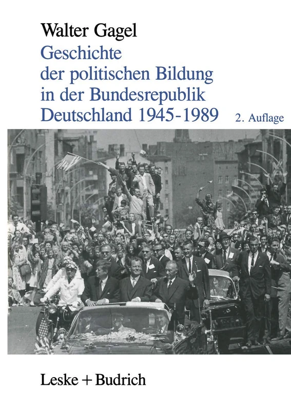 Geschichte der politischen Bildung in der Bundesrepublik Deutschland 1945–1989: Zwölf Lektionen