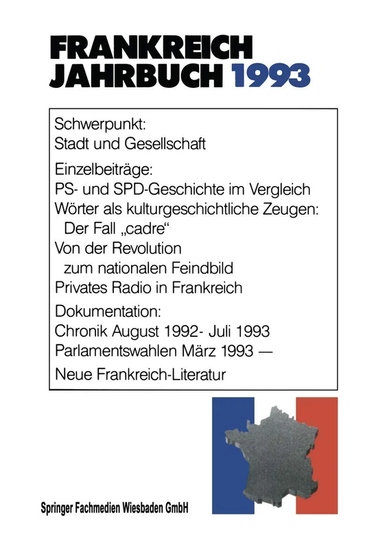Frankreich-Jahrbuch 1993: Politik, Wirtschaft, Gesellschaft, Geschichte, Kultur