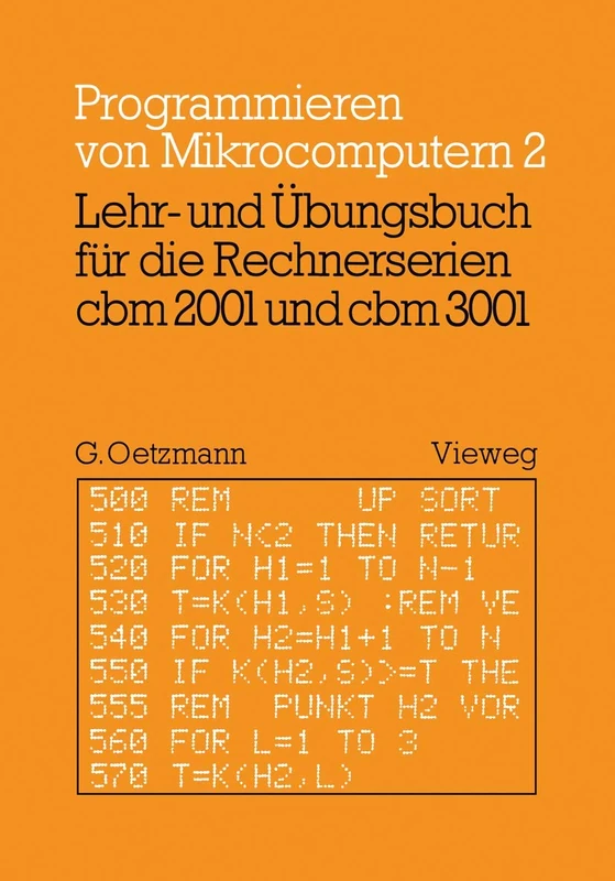 Lehr- und Übungsbuch für die Rechnerserien cbm 2001 und cbm 3001: 2 (Programmieren von Mikrocomputern, 2)