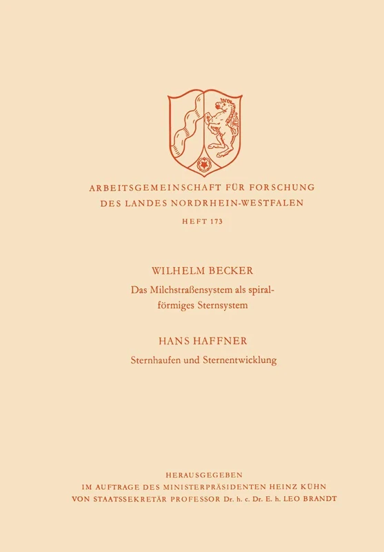 Das Milchstrasßensystem als spiralförmiges Sternsystem / Sternhaufen und Sternentwicklung: 173 (Arbeitsgemeinschaft für Forschung des Landes Nordrhein-Westfalen, 173)