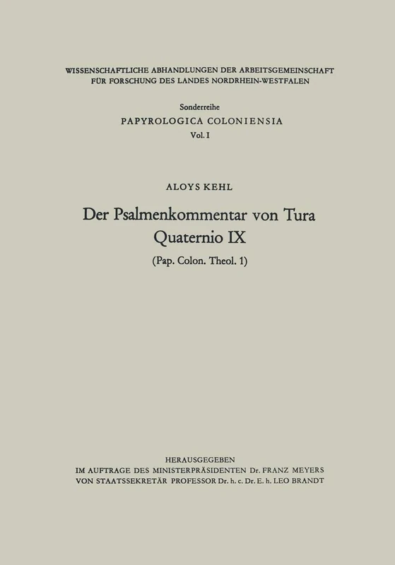 Der Psalmenkommentar von Tura: Quaternio IX (Pap. Colon. theol. 1) (Abhandlungen der Nordrhein-Westfälischen Akademie der Wissenschaften, 1)