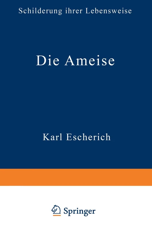 Die Ameise: Schilderung ihrer Lebensweise