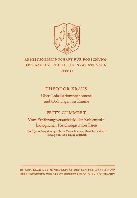 Über Lokalisationsphänomene und Ordnungen im Raume / Vom Ernährungsversuchsfeld der Kohlenstoffbiologischen Forschungsstation Essen: Ein 6 Jahre lang ... Forschung des Landes Nordrhein-Westfalen, 42)