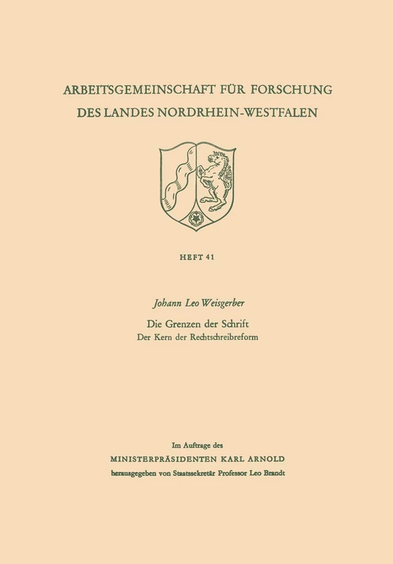 Die Grenzen Der Schrift. Der Kern Der Rechtschreibreform (German Edition): 41 (Arbeitsgemeinschaft für Forschung des Landes Nordrhein-Westfalen, 41) - Image 1