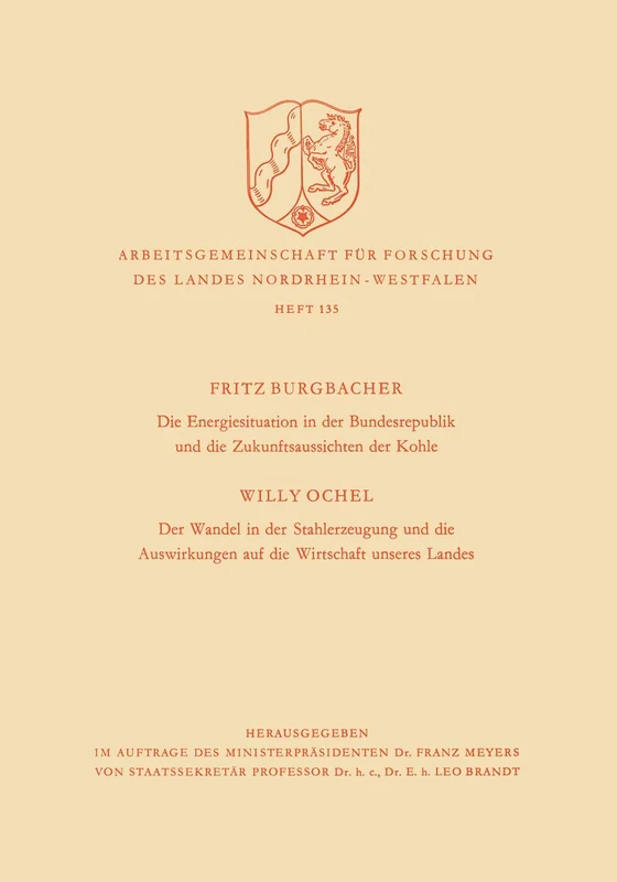 Die Energiesituation der Bundesrepublik und die Zukunftsaussichten der Kohle. Der Wandel in der Stahlerzeugung und die Auswirkungen auf die Wirtschaft ... des Landes Nordrhein-Westfalen, 135)