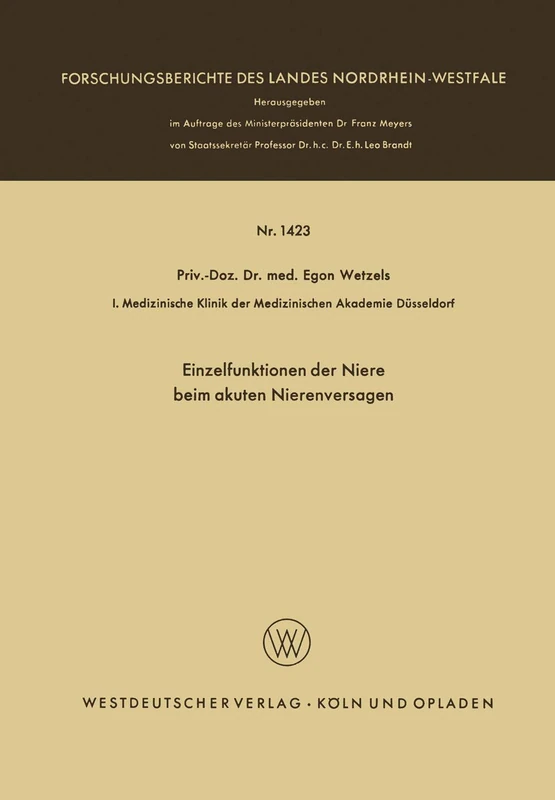 Einzelfunktionen der Niere beim akuten Nierenversagen: 1423 (Forschungsberichte des Landes Nordrhein-Westfalen, 1423)