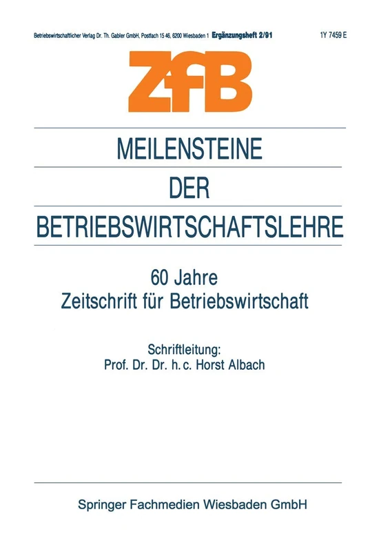 Meilensteine der Betriebswirtschaftslehre: 60 Jahre Zeitschrift für Betriebswirtschaft: 2/91