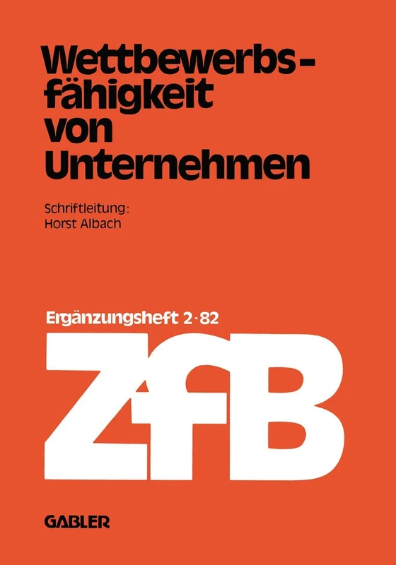 Wettbewerbsfähigkeit von Unternehmen: 2/82 (Zeitschrift für Betriebswirtschaft, 2/82) - Image 1