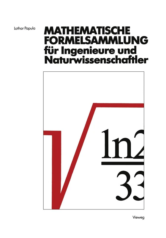 Mathematische Formelsammlung für Ingenieure und Naturwissenschaftler: Mit zahlreichen Abbildungen und Rechenbeispielen und einer ausführlichen Integraltafel - Image 1