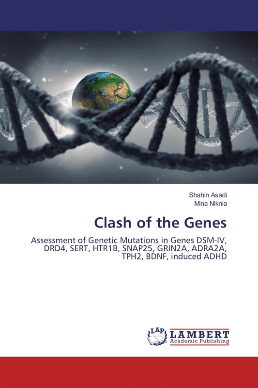 Clash of the Genes: Assessment of Genetic Mutations in Genes DSM-IV, DRD4, SERT, HTR1B, SNAP25, GRIN2A, ADRA2A, TPH2, BDNF, induced ADHD - Image 1