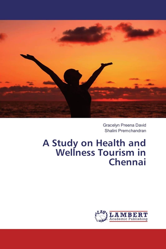 A Study on Health and Wellness Tourism in Chennai