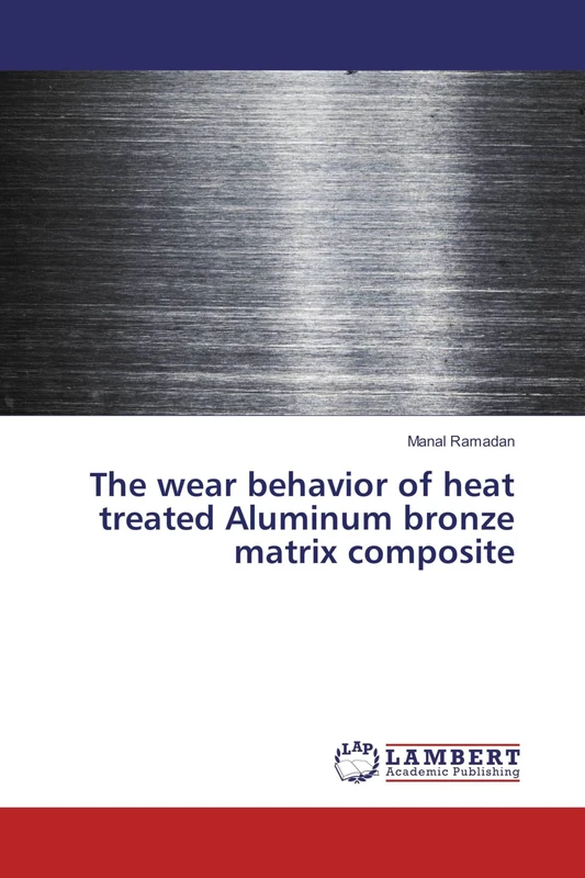 The wear behavior of heat treated Aluminum bronze matrix composite - Image 1