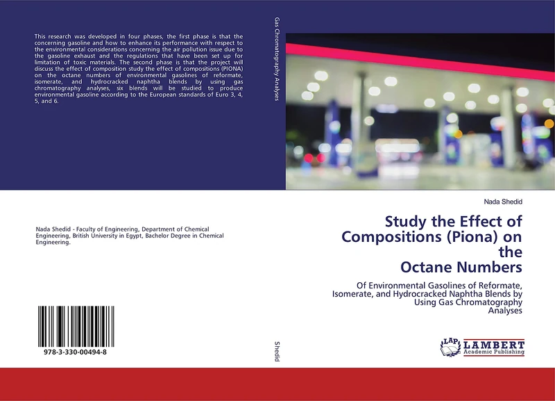 Study the Effect of Compositions (Piona) on the Octane Numbers: Of Environmental Gasolines of Reformate, Isomerate, and Hydrocracked Naphtha Blends by Using Gas Chromatography Analyses