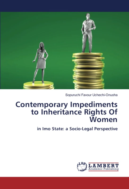 Contemporary Impediments to Inheritance Rights Of Women: in Imo State: a Socio-Legal Perspective