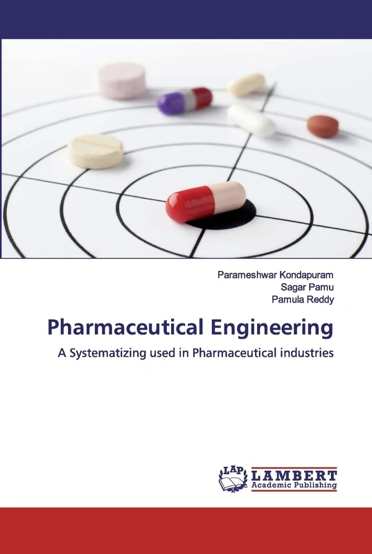 Pharmaceutical Engineering: A Systematizing used in Pharmaceutical industries