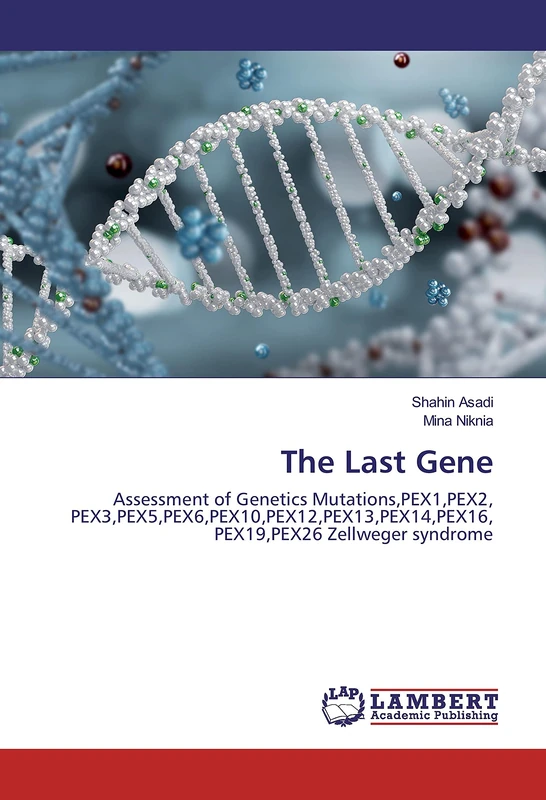 The Last Gene: Assessment of Genetics Mutations,PEX1,PEX2, PEX3,PEX5,PEX6,PEX10,PEX12,PEX13,PEX14,PEX16, PEX19,PEX26 Zellweger syndrome - Image 1