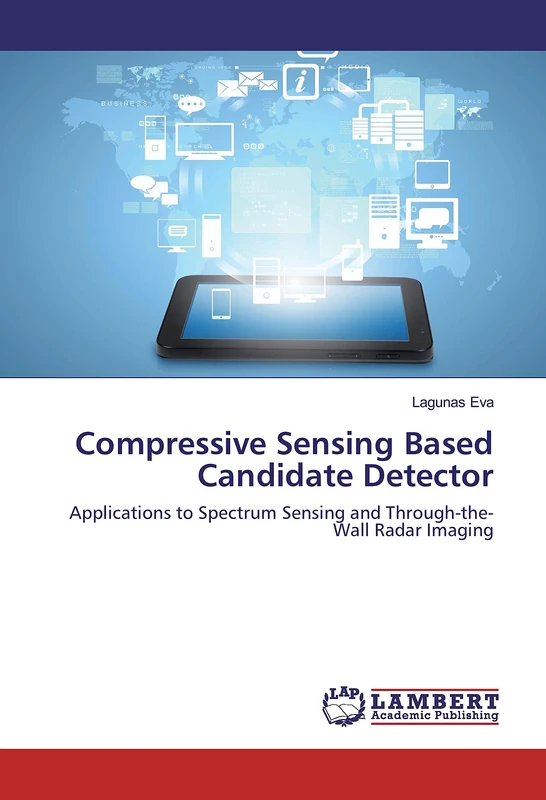 Compressive Sensing Based Candidate Detector: Applications to Spectrum Sensing and Through-the-Wall Radar Imaging - Image 1
