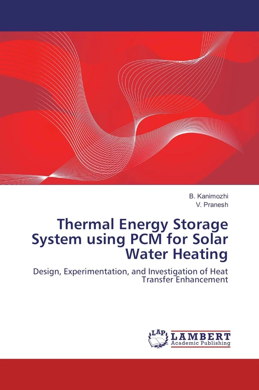 Thermal Energy Storage System using PCM for Solar Water Heating: Design, Experimentation, and Investigation of Heat Transfer Enhancement - Image 1