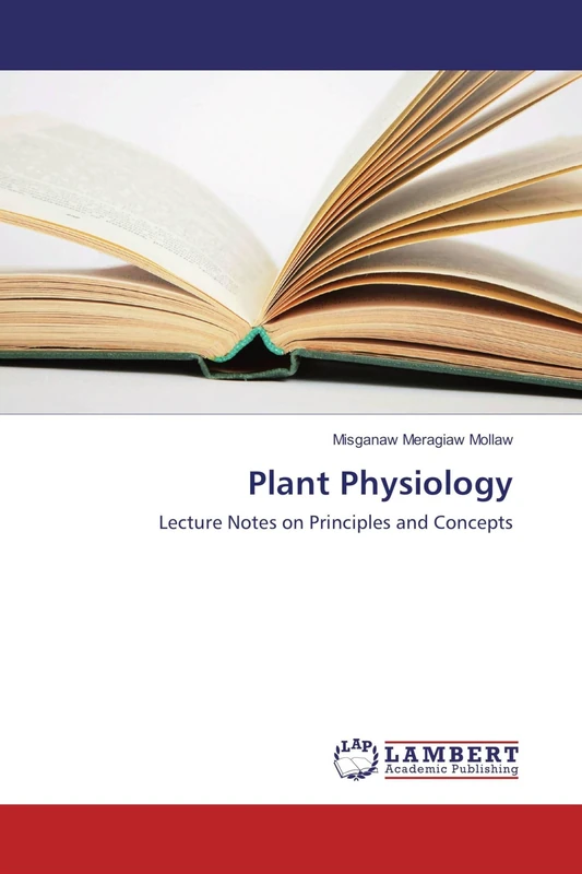 Plant Physiology: Lecture Notes on Principles and Concepts