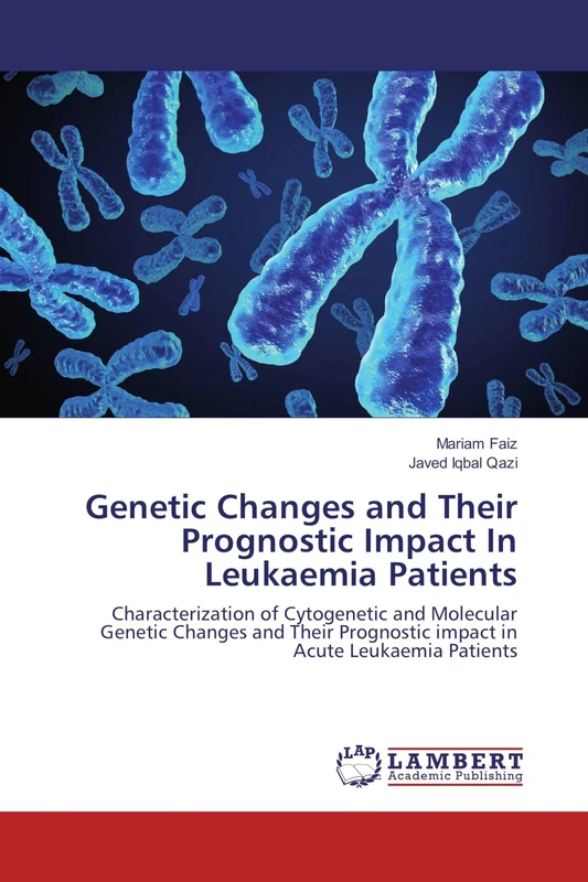 Genetic Changes and Their Prognostic Impact In Leukaemia Patients: Characterization of Cytogenetic and Molecular Genetic Changes and Their Prognostic impact in Acute Leukaemia Patients
