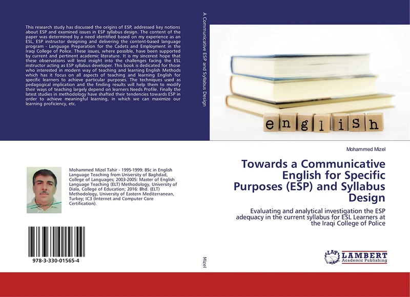 Towards a Communicative English for Specific Purposes (ESP) and Syllabus Design: Evaluating and analytical investigation the ESP adequacy in the ... ESL Learners at the Iraqi College of Police - Image 1