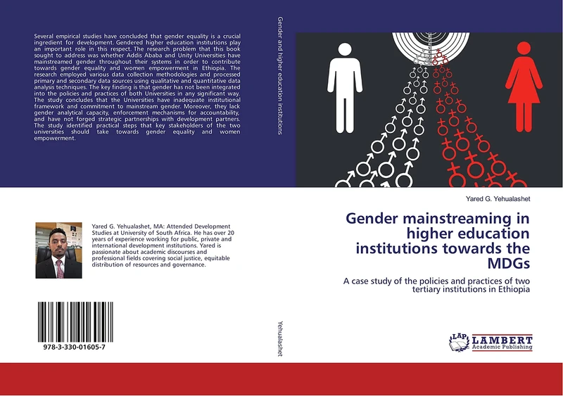 Gender mainstreaming in higher education institutions towards the MDGs: A case study of the policies and practices of two tertiary institutions in Ethiopia