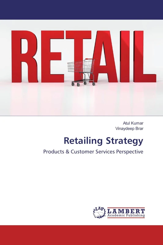 Retailing Strategy: Products & Customer Services Perspective