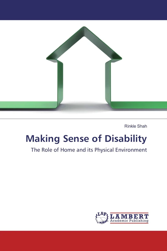 Making Sense of Disability: The Role of Home and its Physical Environment
