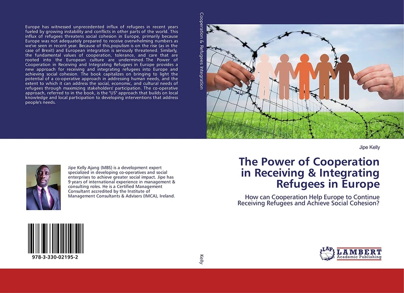 The Power of Cooperation in Receiving & Integrating Refugees in Europe: How can Cooperation Help Europe to Continue Receiving Refugees and Achieve Social Cohesion?