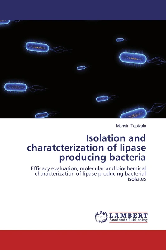 Isolation and charatcterization of lipase producing bacteria: Efficacy evaluation, molecular and biochemical characterization of lipase producing bacterial isolates - Image 1