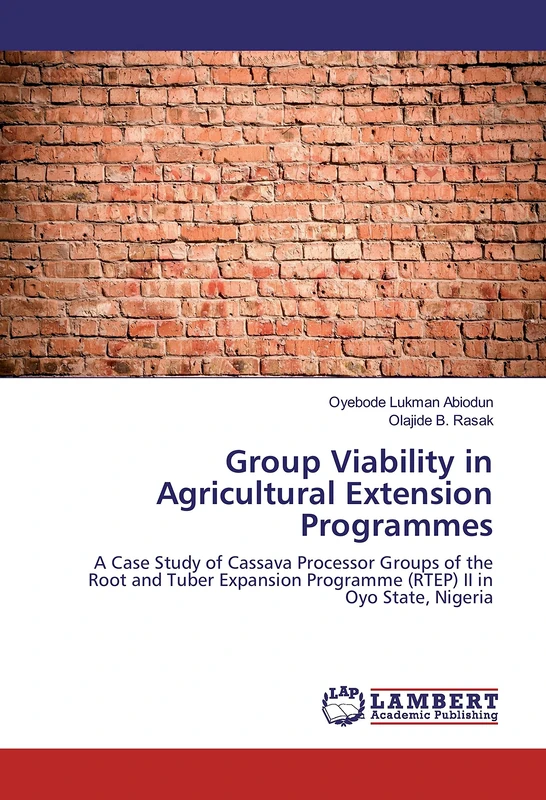 Group Viability in Agricultural Extension Programmes: A Case Study of Cassava Processor Groups of the Root and Tuber Expansion Programme (RTEP) II in Oyo State, Nigeria - Image 1