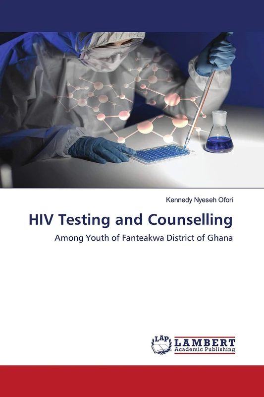 HIV Testing and Counselling: Among Youth of Fanteakwa District of Ghana