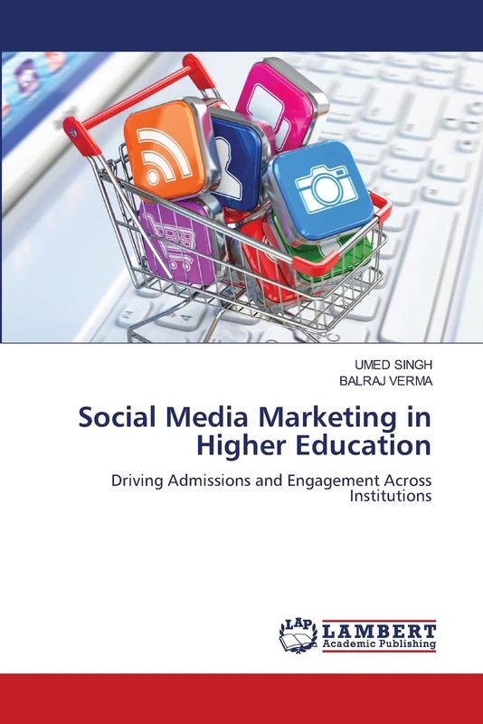 Social Media Marketing in Higher Education: Driving Admissions and Engagement Across Institutions