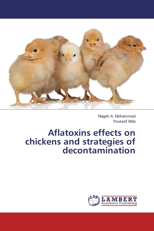 Aflatoxins effects on chickens and strategies of decontamination - Image 1