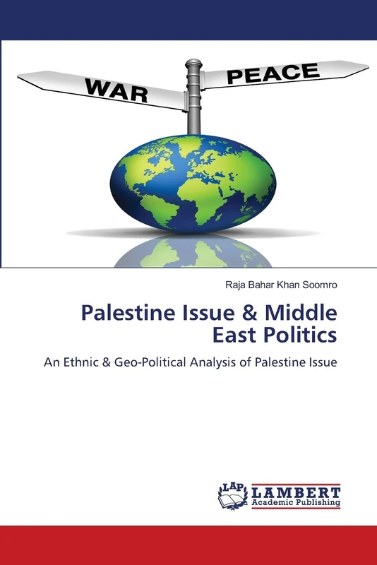 Palestine Issue & Middle East Politics: An Ethnic & Geo-Political Analysis of Palestine Issue