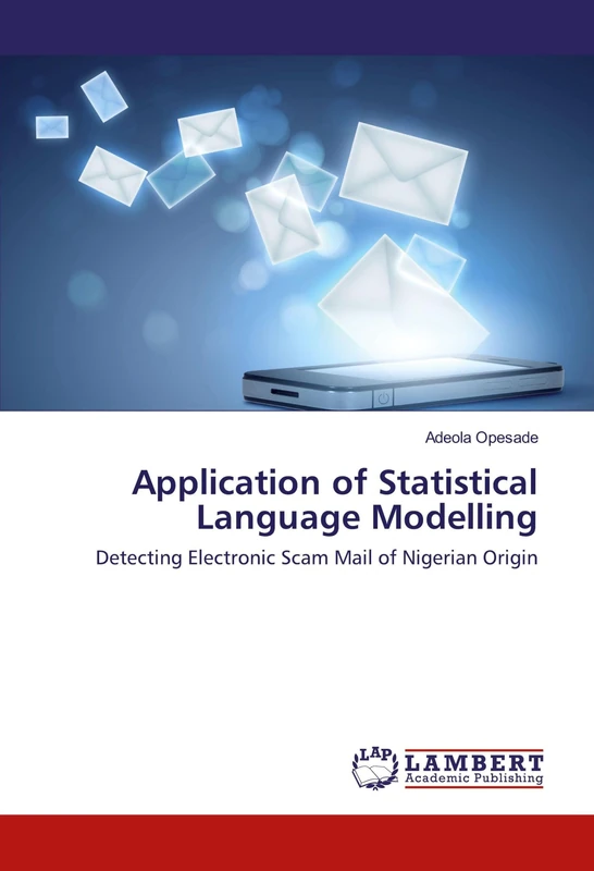 Application of Statistical Language Modelling: Detecting Electronic Scam Mail of Nigerian Origin - Image 1