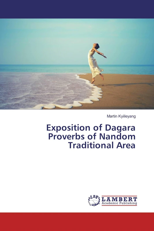 Exposition of Dagara Proverbs of Nandom Traditional Area - Image 1