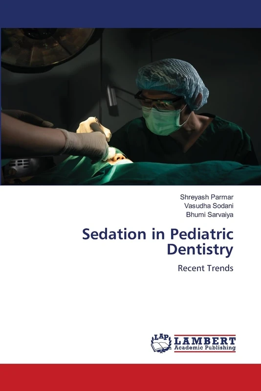 Sedation in Pediatric Dentistry: Recent Trends