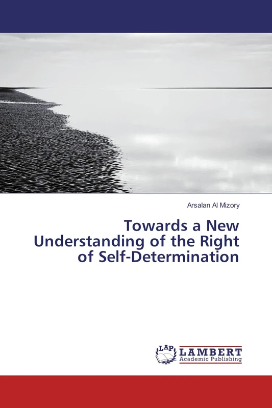 Towards a New Understanding of the Right of Self-Determination