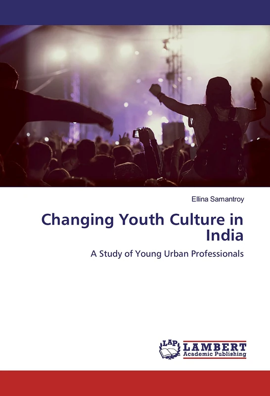 Changing Youth Culture in India: A Study of Young Urban Professionals