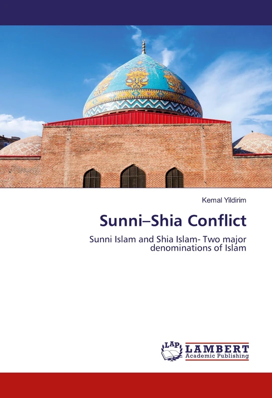 Sunni–Shia Conflict: Sunni Islam and Shia Islam- Two major denominations of Islam