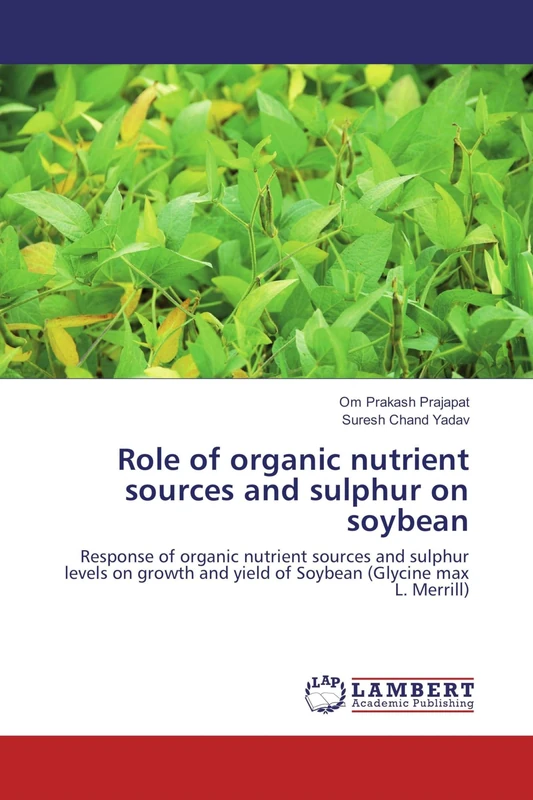 Role of organic nutrient sources and sulphur on soybean: Response of organic nutrient sources and sulphur levels on growth and yield of Soybean (Glycine max L. Merrill) - Image 1