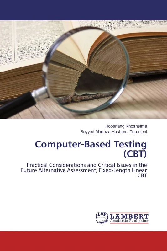 Computer-Based Testing (CBT): Practical Considerations and Critical Issues in the Future Alternative Assessment; Fixed-Length Linear CBT - Image 1
